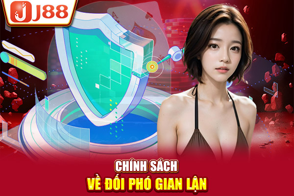 Chính sách về đối phó gian lận Chính sách về đối phó gian lận