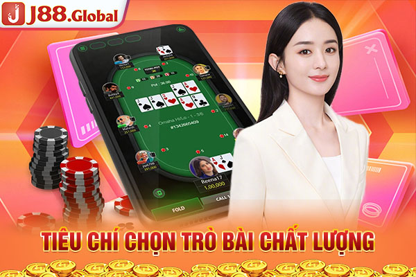 Tiêu chí chọn trò bài chất lượng Tiêu chí chọn trò bài chất lượng